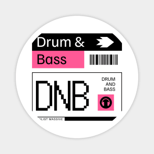 DRUM AND BASS  - DNB Ticket Steez (black/pink) Magnet